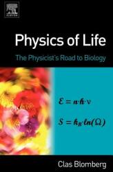 Physics of Life: The Physicist's Road to Biology (ISBN: 9780444527981)