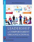 Leadership si comportament organizational. Note de curs pentru uzul masteranzilor - Elena Oliviana Epurescu (ISBN: 9786062816889)