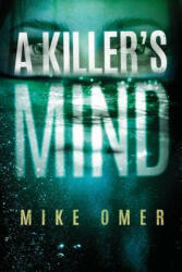 A Killer's Mind - Mike Omer (2019)