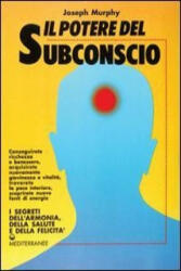 Il potere del subconscio - Joseph Murphy (1990)
