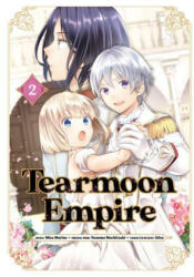 Tearmoon Empire (Manga) Volume 2 - Mizu Morino, Tristan K. Hill (2023)