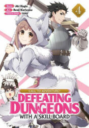 CALL TO ADVENTURE! Defeating Dungeons with a Skill Board (Manga) Vol. 4 - Teddy, Renji Kuriyama (2022)