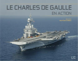 Le Charles De Gaulle En Action - GROLLEAU Henri-pierre (2014)