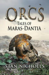 Orcs: Tales of Maras-Dantia - Stan Nicholls (2015)
