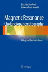 Magnetic Resonance Cholangiopancreatography (MRCP) - Riccardo Manfredi, Roberto Pozzi Mucelli (2012)