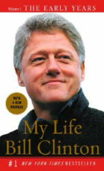 My Life: The Early Years: Volume I: The Early Years - Bill Clinton (2005)