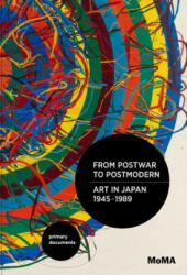 From Postwar to Postmodern, Art in Japan, 1945-1989 - Doryun Chong (2012)