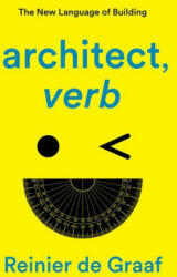 Architect, Verb. : The New Language of Building (ISBN: 9781839761928)