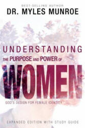 Understanding the Purpose and Power of Women - Myles Munroe (ISBN: 9781641230148)