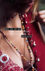 Make Love Not War - David Allyn (ISBN: 9780316039307)