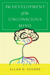 Development of the Unconscious Mind - Schore, Allan N. , Ph. D. (ISBN: 9780393712919)