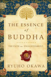 The Essence of Buddha: The Path to Enlightenment (ISBN: 9781942125068)