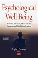 Psychological Well-Being - Cultural Influences Measurement Strategies & Health Implications (ISBN: 9781634843546)