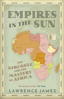 Empires in the Sun - The Struggle for the Mastery of Africa (ISBN: 9781780226187)