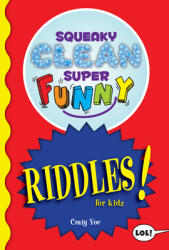 Squeaky Clean Super Funny Riddles for Kidz (ISBN: 9781642502381)