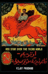 Red Star Over the Third World - Vijay Prashad (ISBN: 9780745339665)