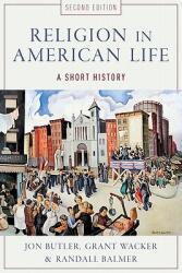 Religion in American Life: A Short History (ISBN: 9780199832699)