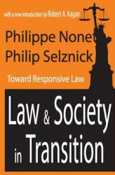 Law and Society in Transition: Toward Responsive Law (ISBN: 9780765806420)
