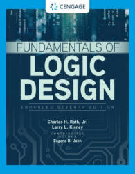 Fundamentals of Logic Design, Enhanced Edition - ROTH KINNEY JOHN (ISBN: 9781337620352)
