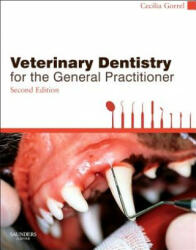 Veterinary Dentistry for the General Practitioner - Cecilia Gorrel (2013)