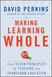 Making Learning Whole - David N. Perkins (ISBN: 9780470633717)