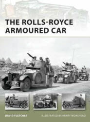 Rolls-Royce Armoured Car - David Fletcher (ISBN: 9781849085809)