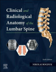 Clinical and Radiological Anatomy of the Lumbar Spine - Nikolai Bogduk (ISBN: 9780323874700)