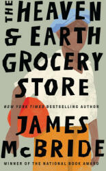 Heaven & Earth Grocery Store - James McBride (ISBN: 9781399620413)