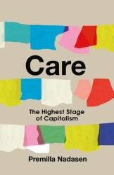 Care: The Highest Stage of Capitalism - NADASEN PREMILLA (ISBN: 9781642599664)