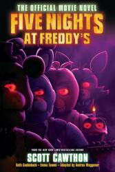Five Nights at Freddy's: The Official Movie Novel - Scott Cawthon (ISBN: 9780702333088)
