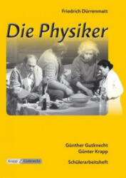 Die Physiker. Schülerheft - Friedrich Dürrenmatt, Günther Gutknecht, Günter Krapp, Peter Bastian (2019)