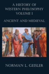 A History of Western Philosophy: Ancient and Medieval - Norman L. Geisler (2016)