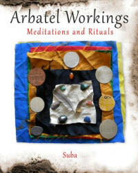 Arbatel Workings: Meditations and Rituals - Suba (2015)