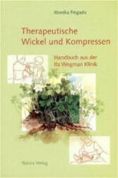 Therapeutische Wickel und Kompressen - Monika Fingado (2001)