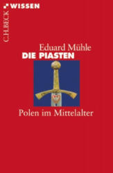 Die Piasten - Eduard Mühle (2011)