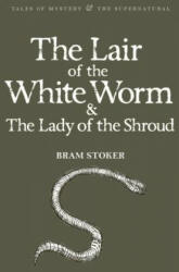 Lair of the White Worm & The Lady of the Shroud - Bram Stoker (ISBN: 9781840226454)