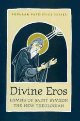 Divine Eros Hymns of St Symeon the - Symeon, The New Theologian Symeon (ISBN: 9780881413496)