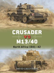 Crusader Vs M13/40: North Africa 1941-42 - Johnny Shumate, Alan Gilliland (ISBN: 9781472861092)