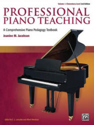 Professional Piano Teaching - Jeanine M. Jacobson, E. L. Lancaster, Albert Mendoza (ISBN: 9781470626495)