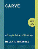 Carve: A Simple Guide to Whittling (ISBN: 9780451498960)