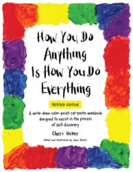 How You do Anything Is How You do Everything (ISBN: 9780991596355)