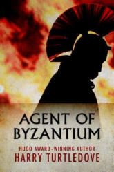 Agent of Byzantium - Harry Turtledove (ISBN: 9781504052320)