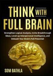 Think With Full Brain - Som Bathla (ISBN: 9781709833649)