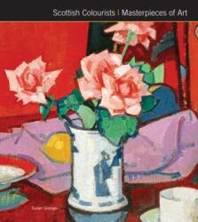 Scottish Colourists Masterpieces of Art (ISBN: 9781787552708)