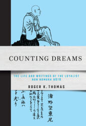 Counting Dreams: The Life and Writings of the Loyalist Nun Nomura Bōtō (ISBN: 9781501759994)