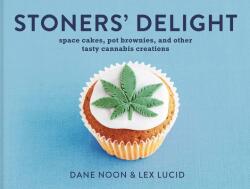 Stoner's Delight: Space Cakes Pot Brownies and Other Tasty Cannabis Creations (ISBN: 9781846015939)