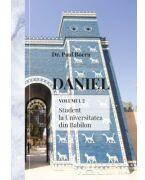 Daniel 2. Student la Universitatea din Babilon - Paul Boeru (ISBN: 9786060874287)