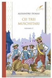 Cei trei muschetari. Volumul 2 - Alexandre Dumas (ISBN: 9786060486336)