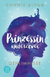 Prinzessin undercover - Geheimnisse - Maren Illinger (ISBN: 9783733504595)