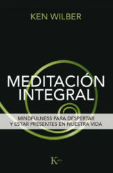 Meditación integral - KEN WILBER (ISBN: 9788499885292)